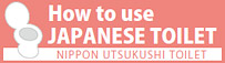 How to use JAPANESE TOILET